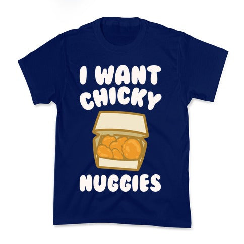 I Want Chicky Nuggies White Print Kid's Tee